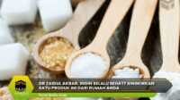 Dr Zaidul Akbar: Ingin Selalu Sehat? Singkirkan Satu Produk ini dari Rumah Anda