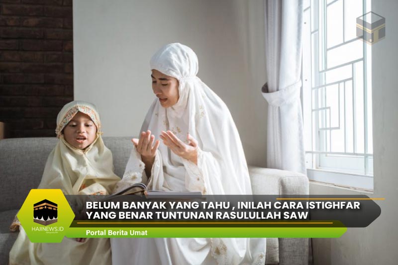 Inilah Cara Istighfar yang Benar