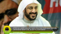 Syekh Ali Jaber: Ibadah yang Lebih Baik dari Salat Malam