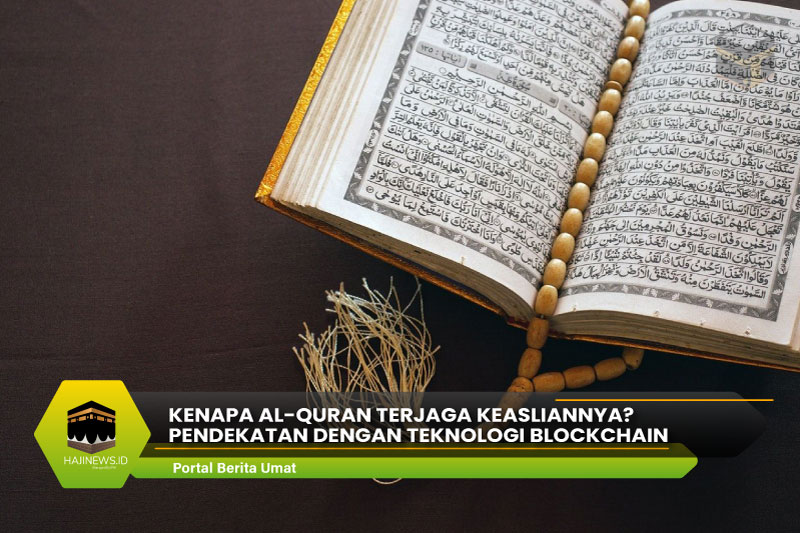 Kenapa Al-Quran Terjaga Keasliannya?