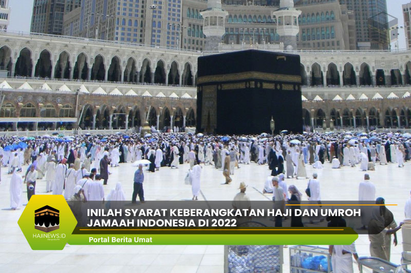 Syarat Keberangkatan Haji dan Umroh Jamaah Indonesia