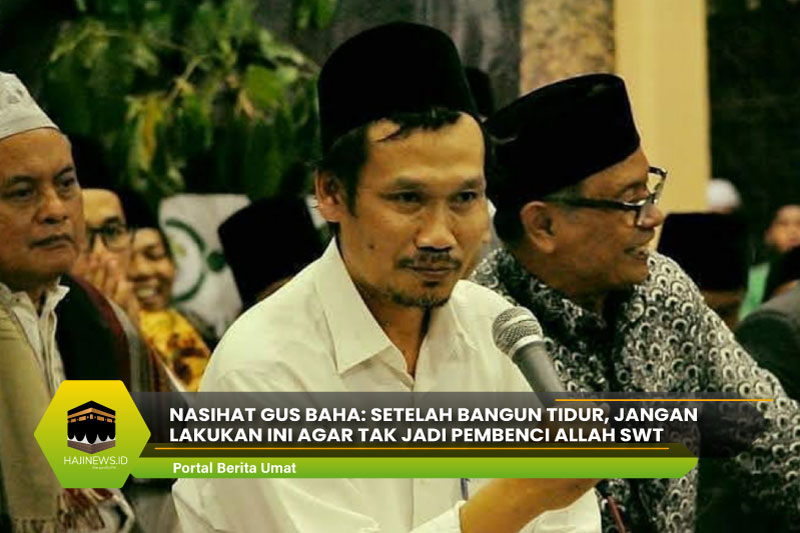 Nasihat Gus Baha: Setelah Bangun Tidur