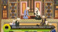 Kemajuan Sains diatas fondasi Filsafat Islam