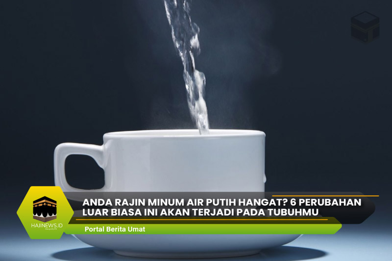 Anda Rajin Minum Air Putih Hangat?