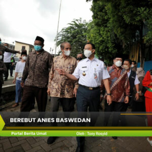 Berebut Anies Baswedan