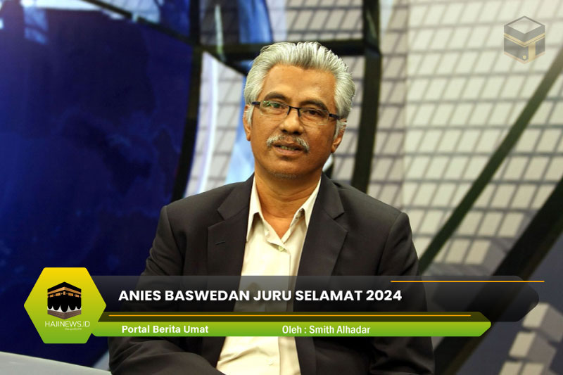 Anies Baswedan Juru Selamat 2024
