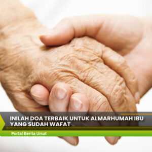 Doa Terbaik untuk Almarhumah Ibu