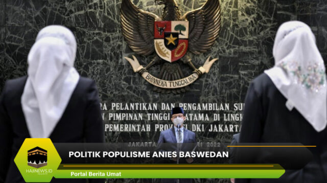 Politik Populisme Anies Baswedan