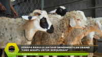 Rasulullah SAW Mengingatkan Orang yang Mampu untuk Berqurban