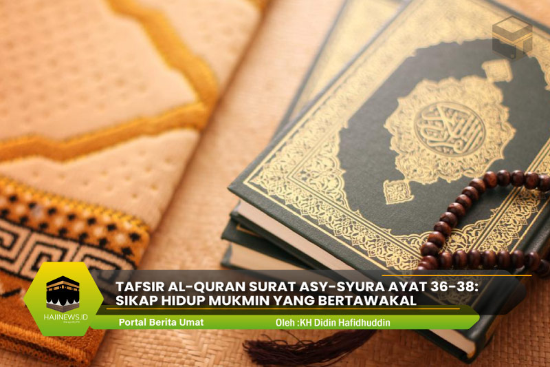 Tafsir Al-Quran Surat Asy-Syura ayat 36-38
