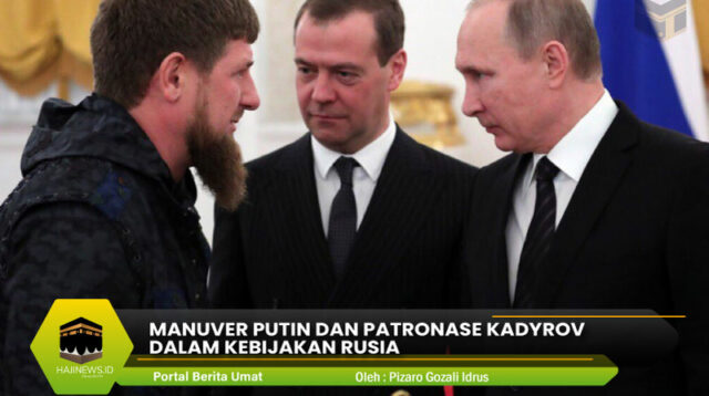 Manuver Putin dan Patronase Kadyrov