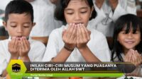 Ciri-ciri Muslim yang Puasanya Diterima Oleh Allah