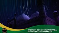 10 Hari Terakhir Ramadan