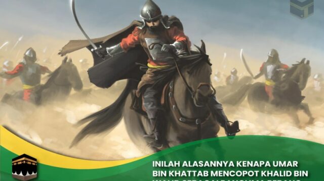 Umar Bin Khattab Mencopot Khalid Bin Walid