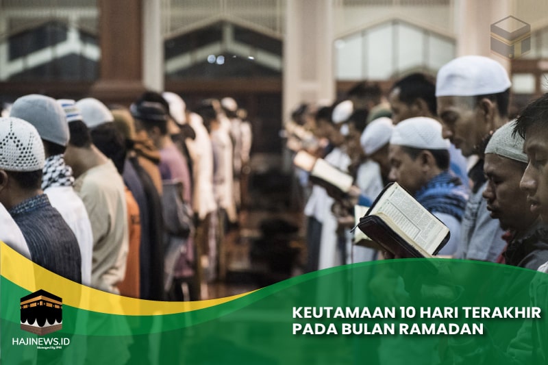 Keutamaan 10 Hari Terakhir