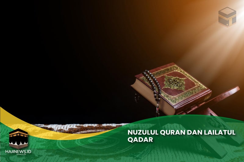 Nuzulul Quran dan Lailatul Qadar