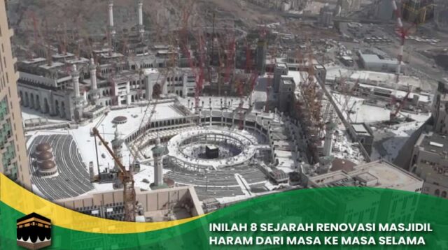Sejarah Renovasi Masjidil Haram