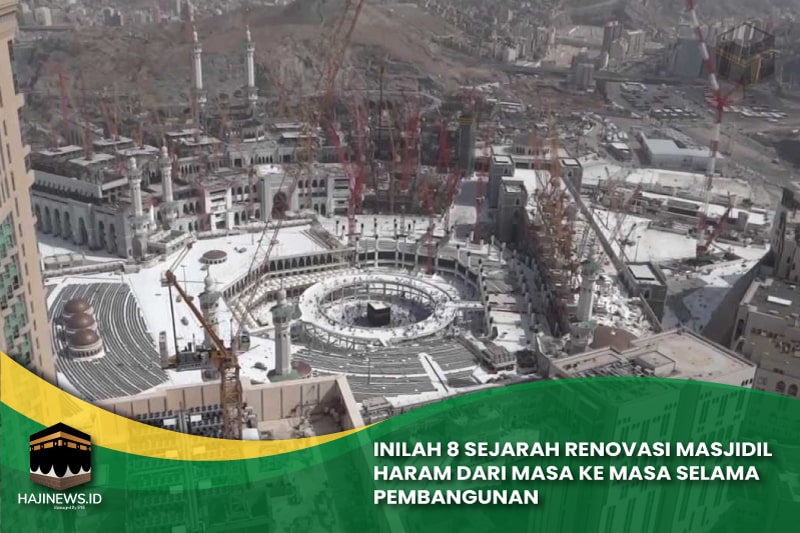 Sejarah Renovasi Masjidil Haram