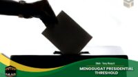 Menggugat Presidential Threshold