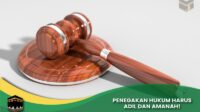 Penegakan Hukum Harus Adil