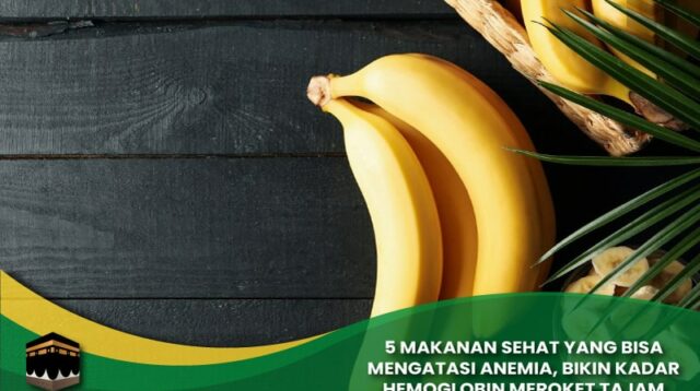 5 Makanan Sehat yang Bisa Mengatasi Anemia