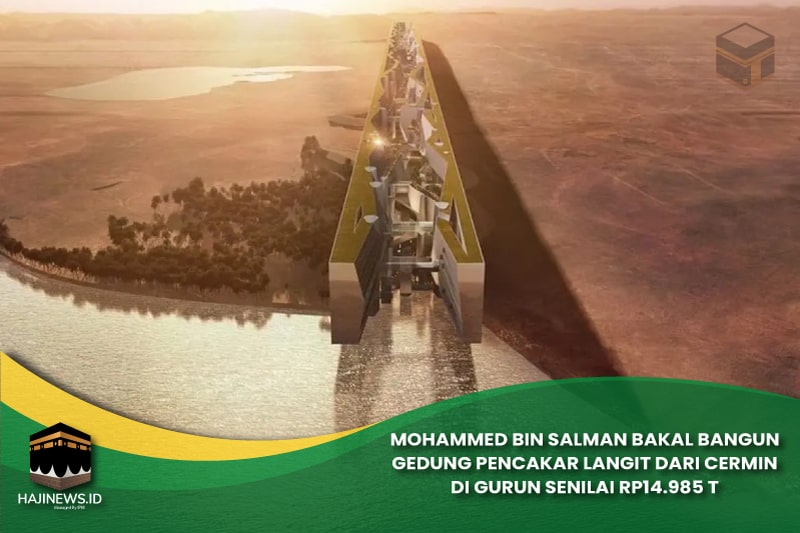 Mohammed bin Salman Bakal Bangun Gedung Pencakar Langit