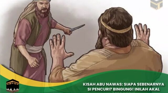 Kisah Abu Nawas: Siapa Sebenarnya Si Pencuri?