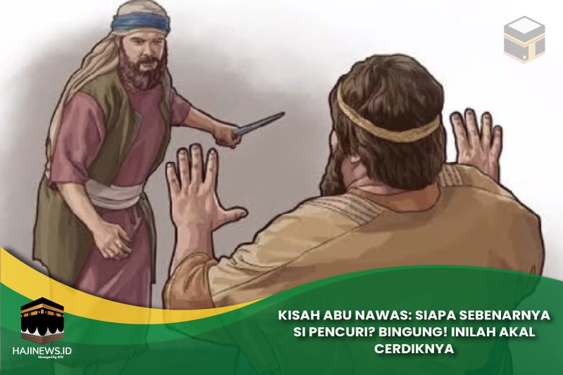 Kisah Abu Nawas: Siapa Sebenarnya Si Pencuri?