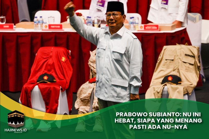 Prabowo Subianto: NU Ini Hebat