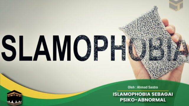 Islamophobia Sebagai Psiko-Abnormal