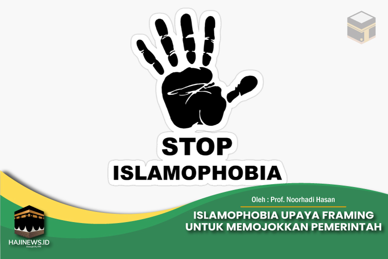 Islamophobia Memojokkan Pemerintah