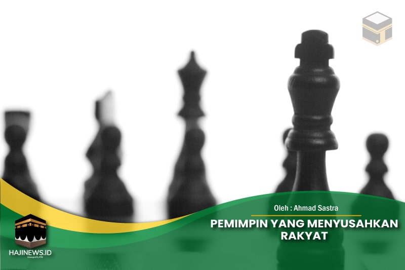 Pemimpin Yang Menyusahkan Rakyat