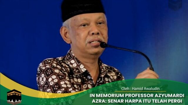 In Memorium Professor Azyumardi Azra