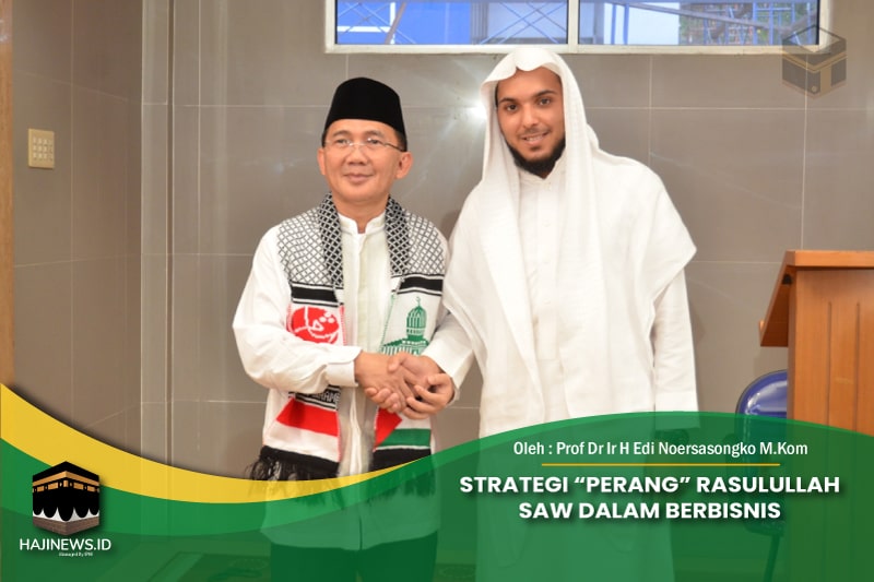 Strategi “Perang” Rasulullah SAW dalam Berbisnis