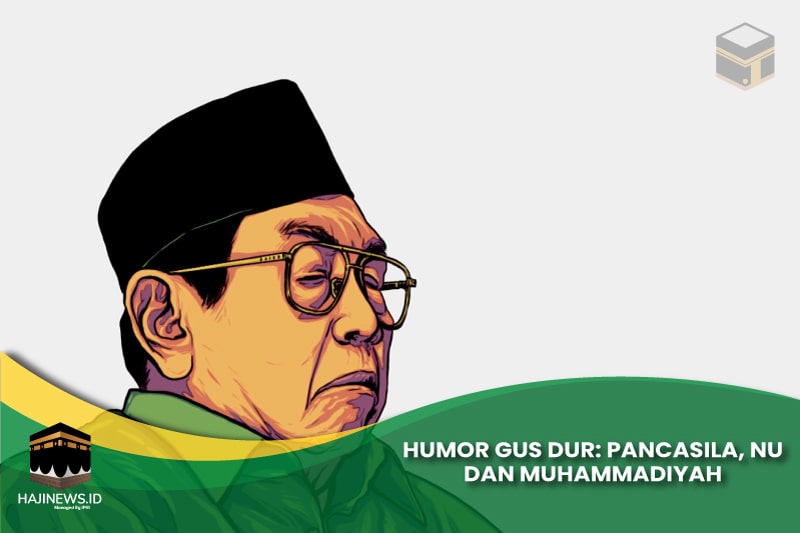 Humor Gus Dur: Pancasila dan NU serta Muhammadiyah