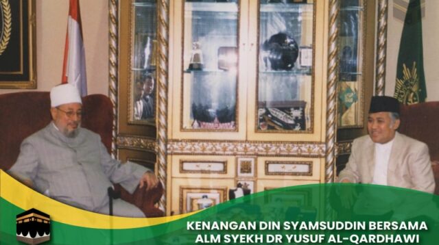 Kenangan Din Syamsuddin Bersama Alm Syekh Dr Yusuf Al-Qardhawi