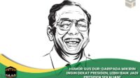 Daripada Mikirin Ingin Dekat Presiden