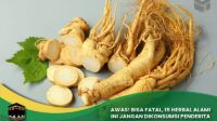 Herbal Alami Jangan Dikonsumsi Penderita Penyakit Jantung