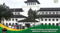 Kota Bandung Menolak Pindah Ibukota