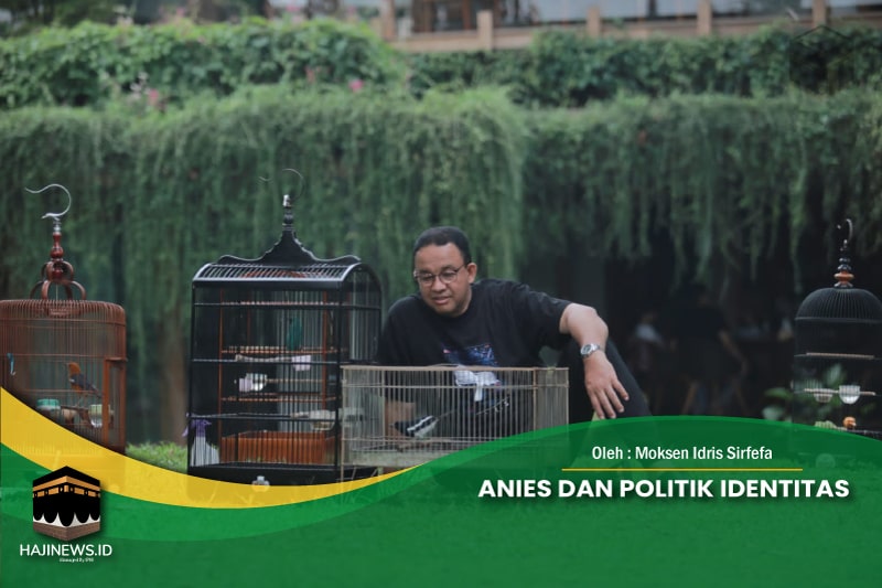 Anies Dan Politik Identitas