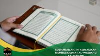 Keutamaan Membaca Surat Al-Waqiah