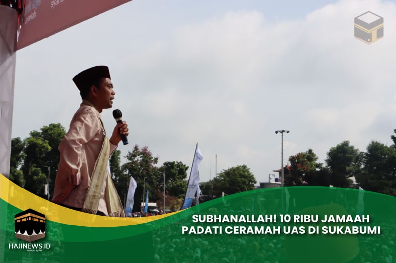10 Ribu Jamaah Padati Ceramah UAS di Sukabumi