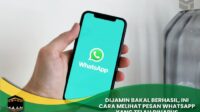 Melihat Pesan WhatsApp yang Telah Dihapus