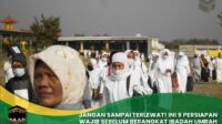 Persiapan Wajib Sebelum Berangkat Ibadah Umrah