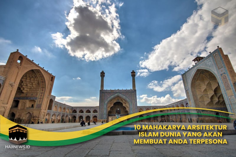 Mahakarya Arsitektur Islam Dunia