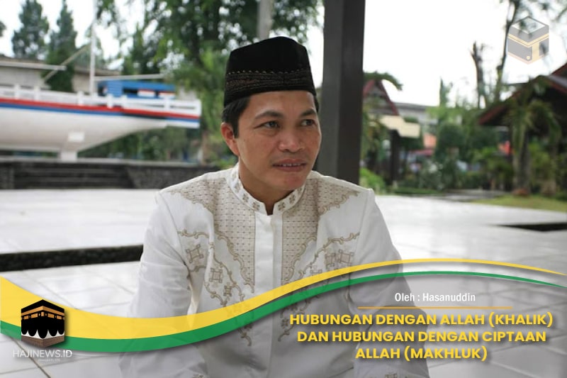 Hubungan Dengan Allah (Khalik) dan Hubungan dengan Ciptaan Allah