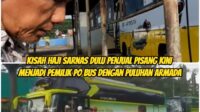 Kisah Haji Sarnas dulu Penjual Pisang Kini Menjadi Pemilik PO Bus