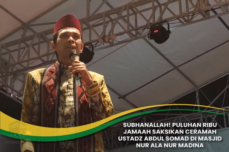 Ceramah Ustadz Abdul Somad di Masjid Nur Ala Nur Madina