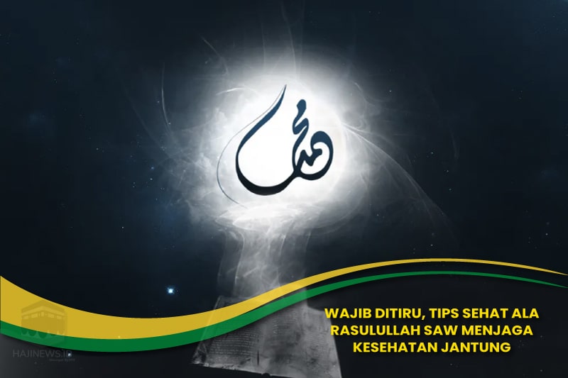 Tips Sehat Ala Rasulullah SAW Menjaga Kesehatan Jantung