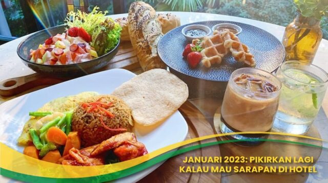 Pikirkan lagi Kalau Mau Sarapan di Hotel